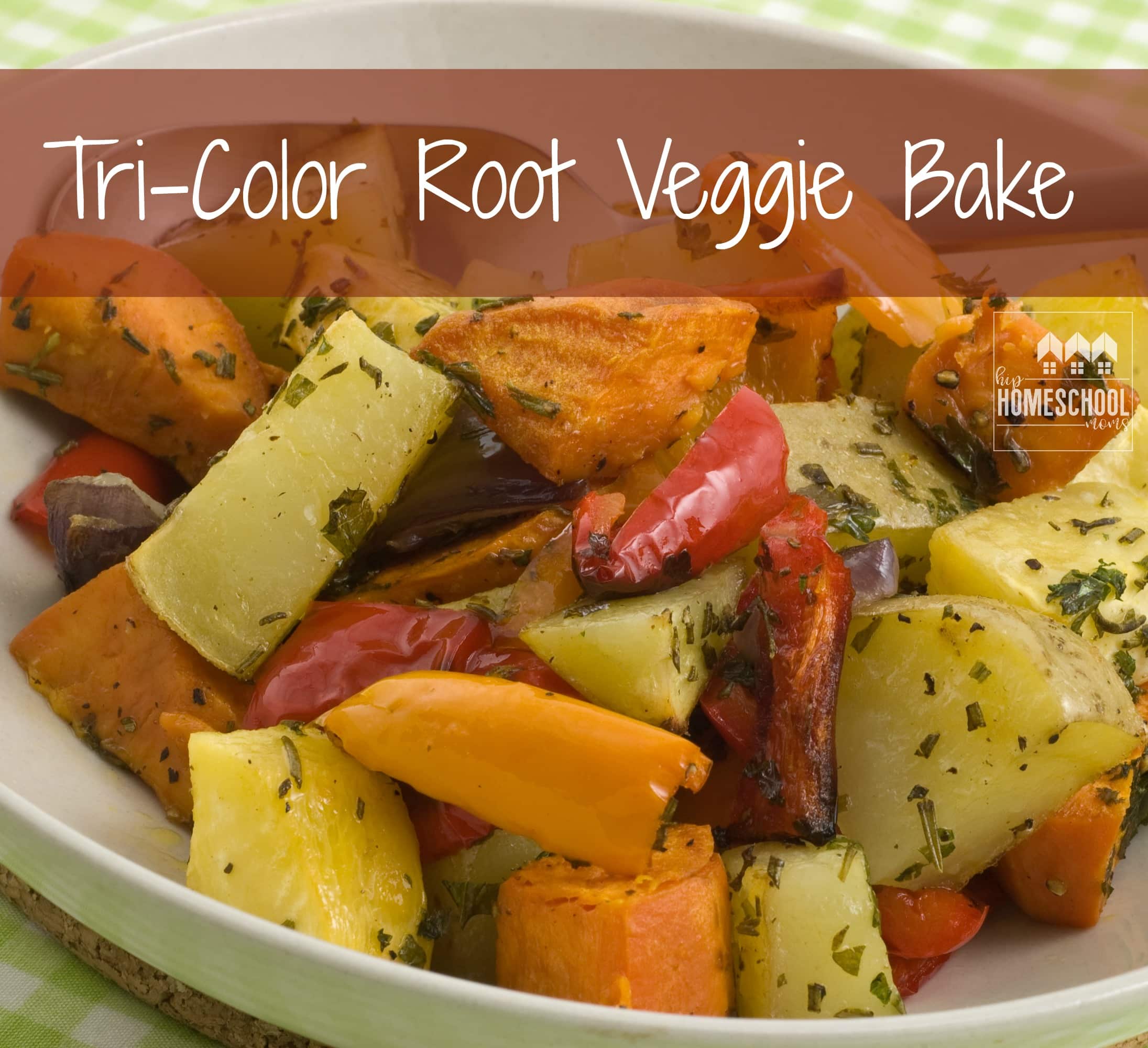 Tri-Color Root Veggie Bake