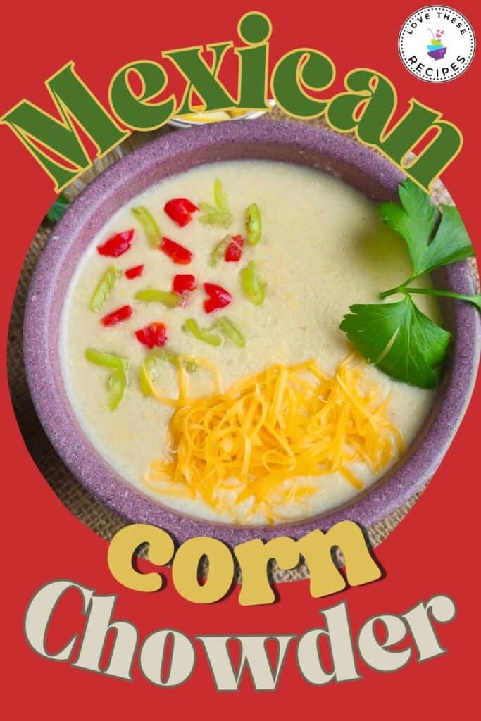 Mexican Corn Chowder