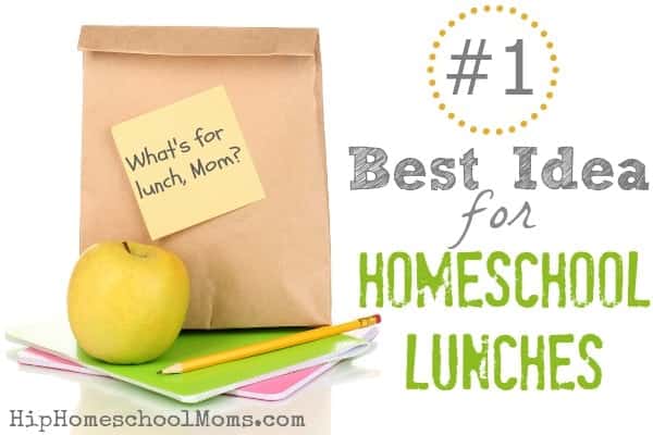 #1 Best Idea for Homeschool Lunches