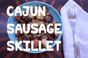 Cajun Sausage Skillet